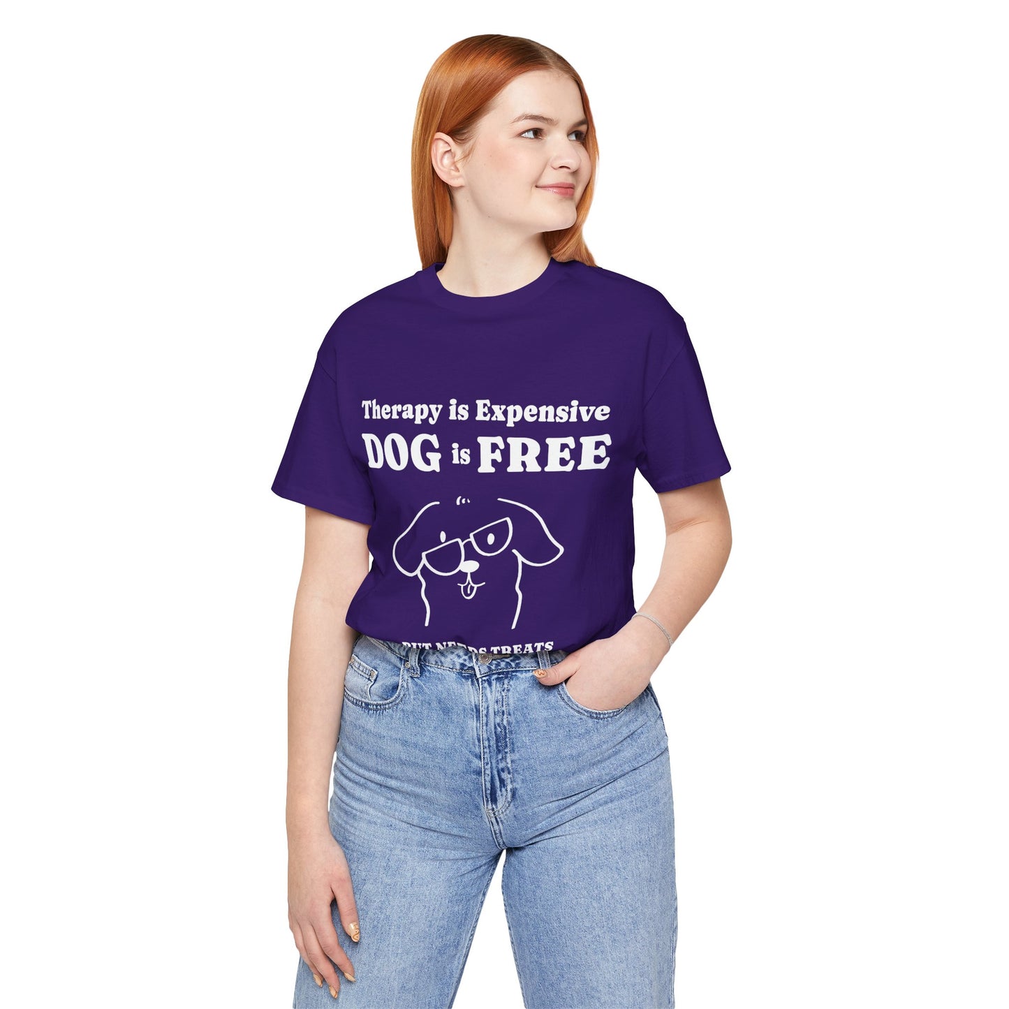 Cheaper Than Therapy But Needs Treats T-Shirt