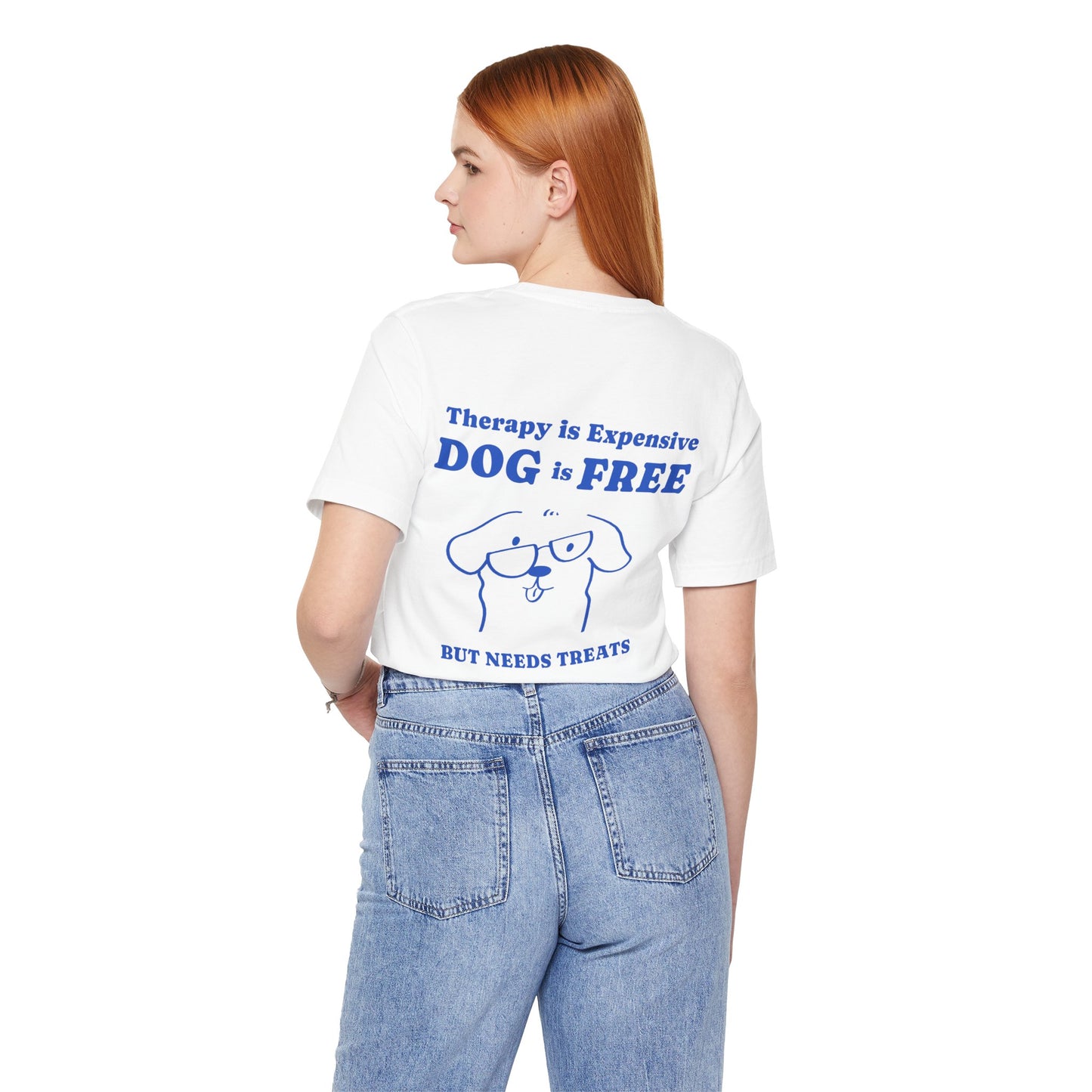 Therapy Is Expensive, Dog Is Free Tee
