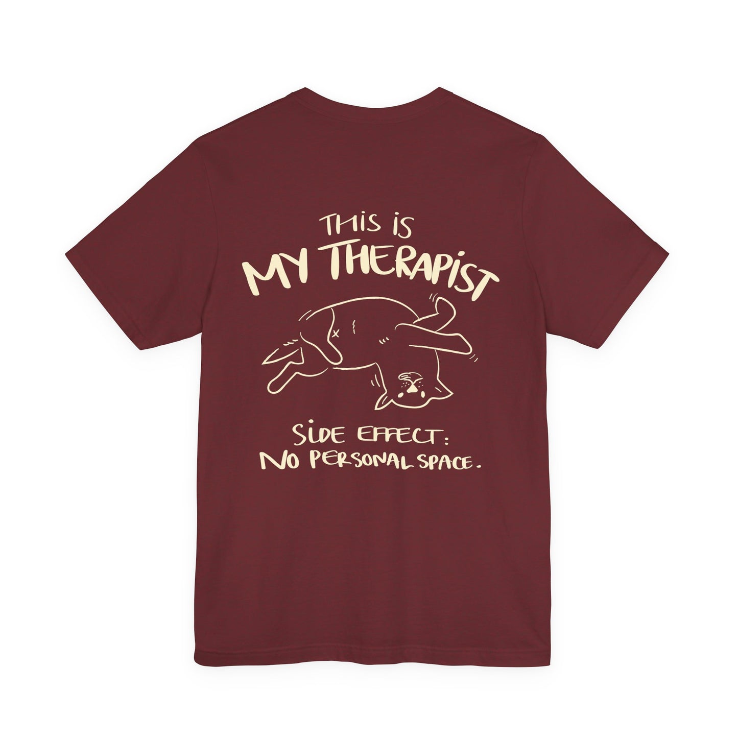 My Therapist Has No Personal Space Shirt | Funny Dog Lover Tee