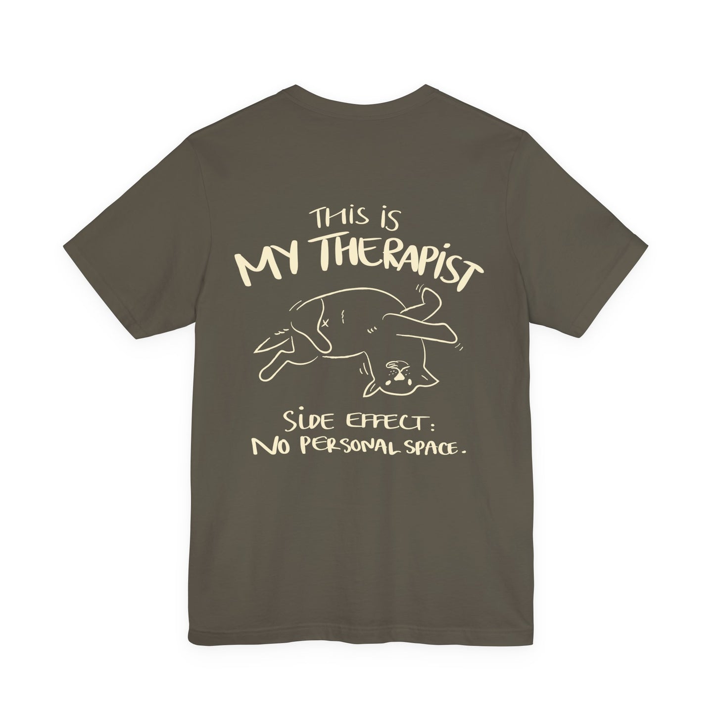 My Therapist Has No Personal Space Shirt | Funny Dog Lover Tee