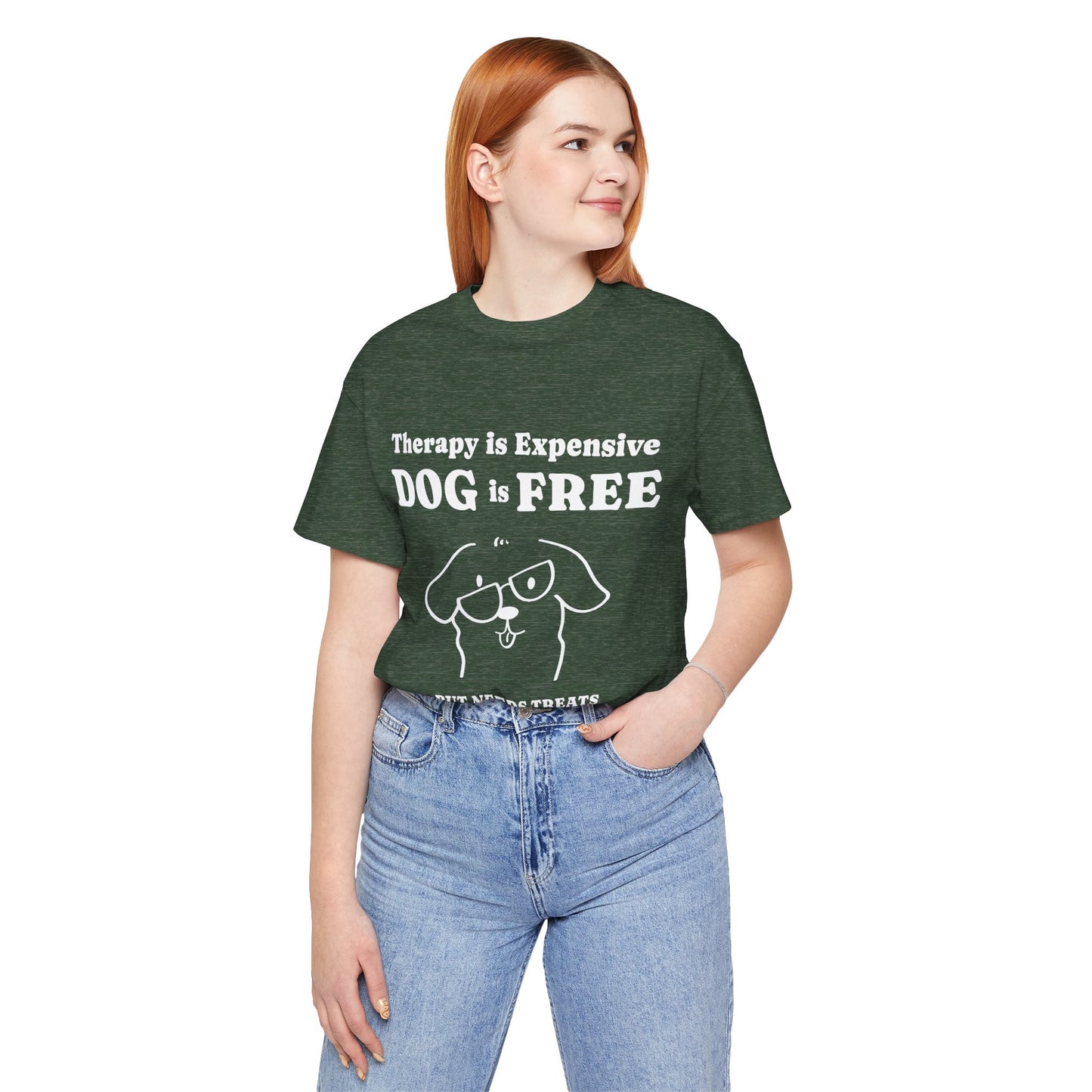 Cheaper Than Therapy But Needs Treats T-Shirt