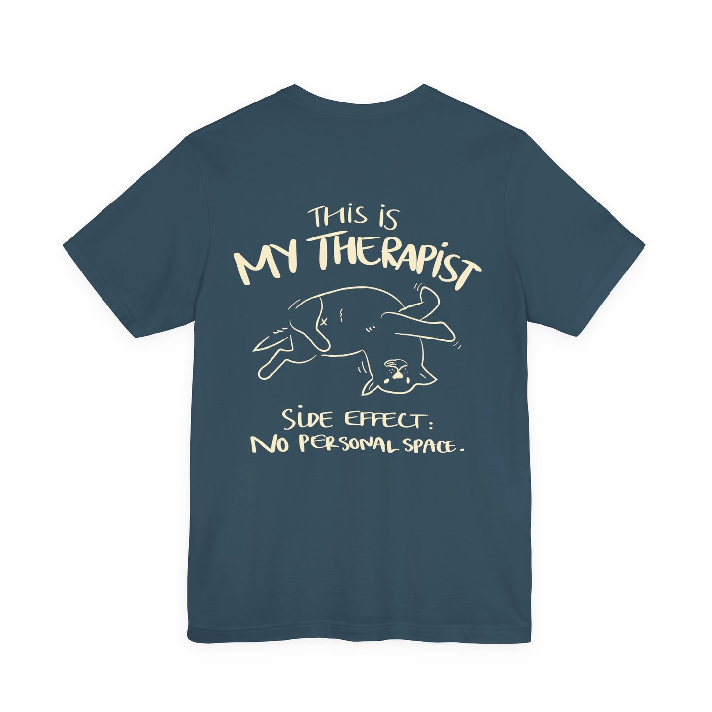 My Therapist Has No Personal Space Shirt | Funny Dog Lover Tee