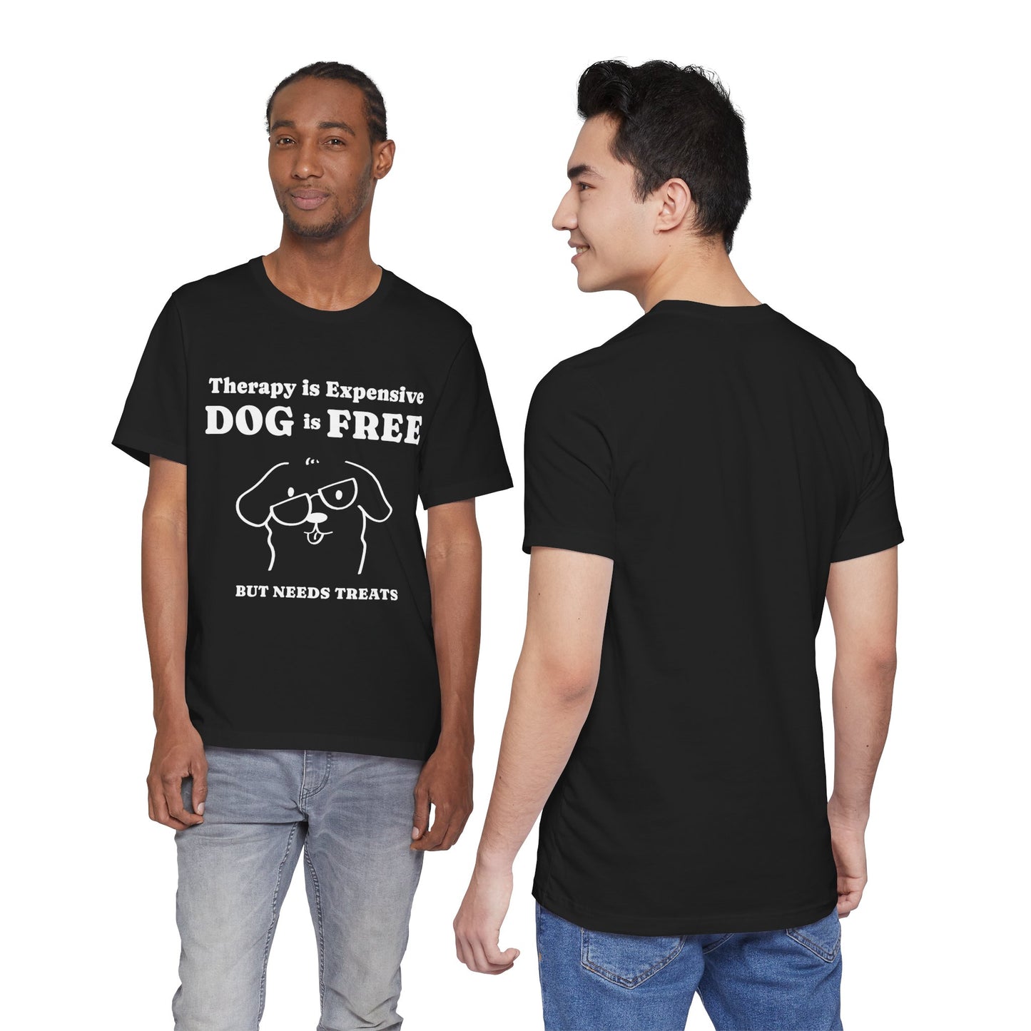 Cheaper Than Therapy But Needs Treats T-Shirt