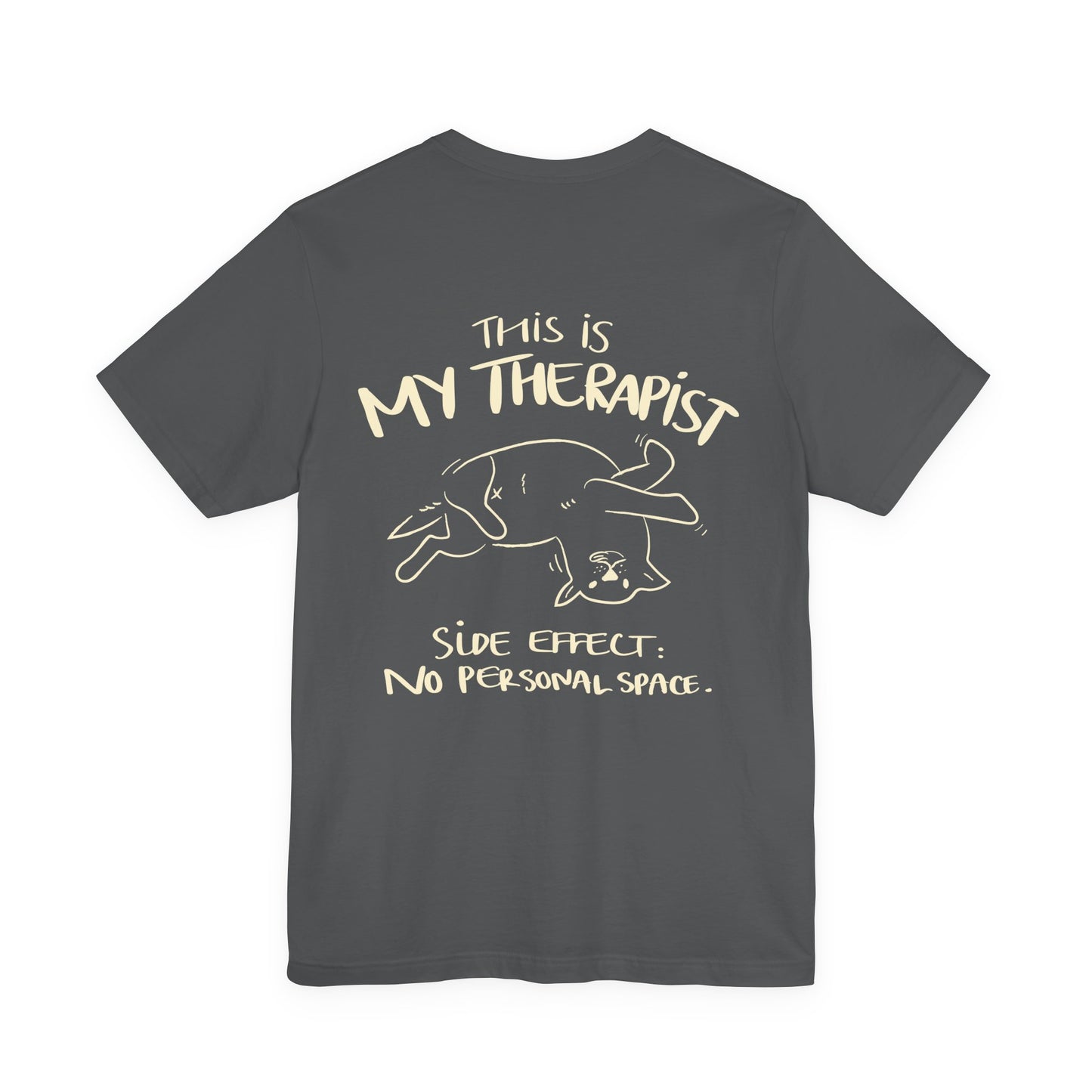 My Therapist Has No Personal Space Shirt | Funny Dog Lover Tee