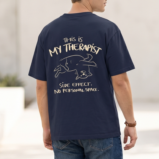 My Therapist Has No Personal Space Shirt | Funny Dog Lover Tee