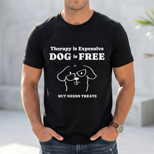 Cheaper Than Therapy But Needs Treats T-Shirt