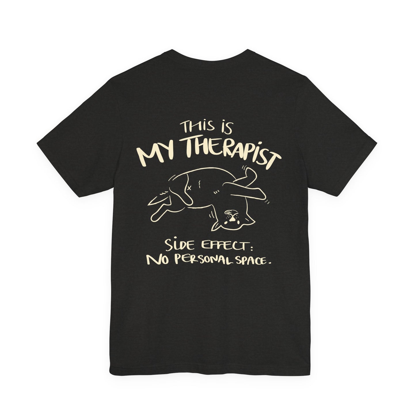 My Therapist Has No Personal Space Shirt | Funny Dog Lover Tee
