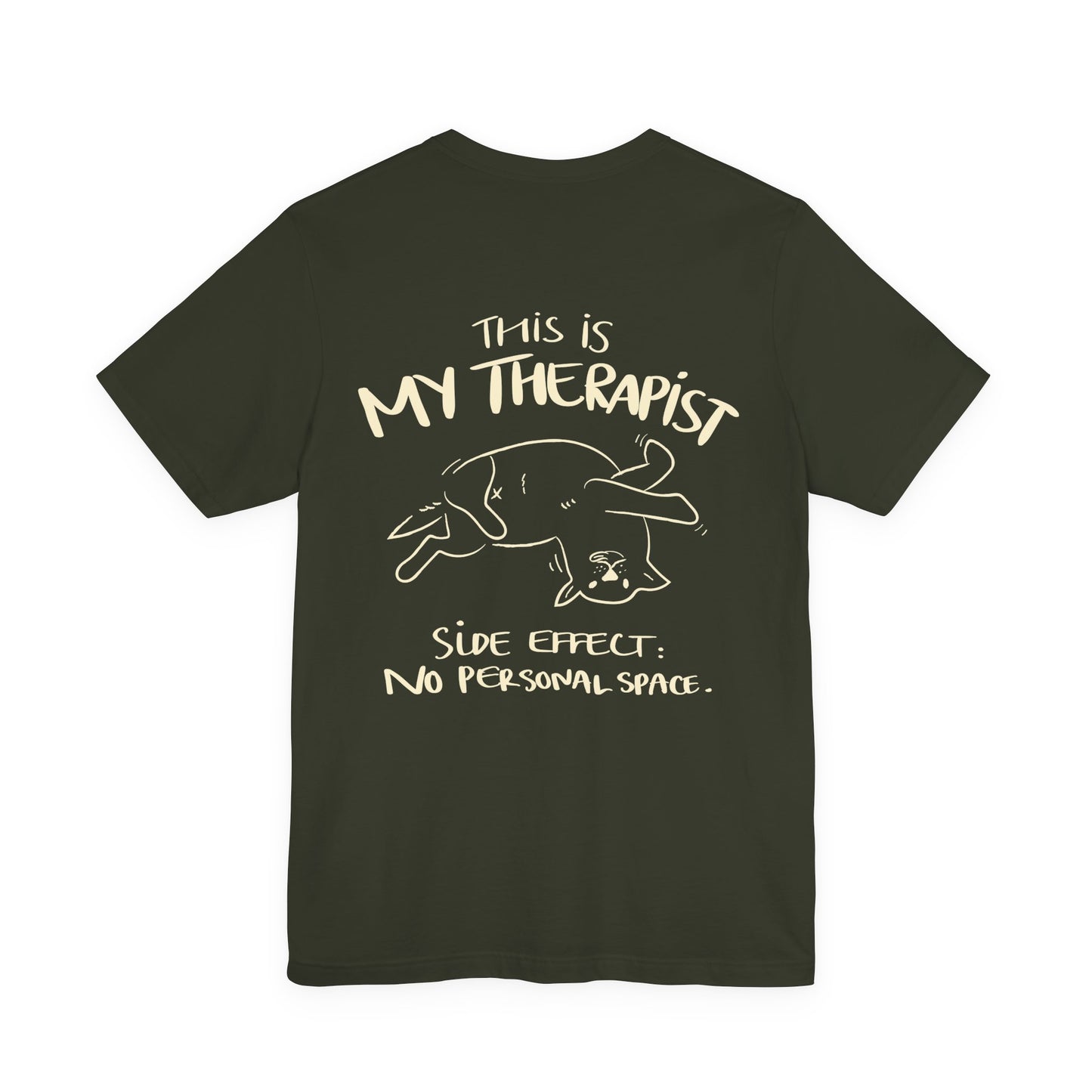 My Therapist Has No Personal Space Shirt | Funny Dog Lover Tee