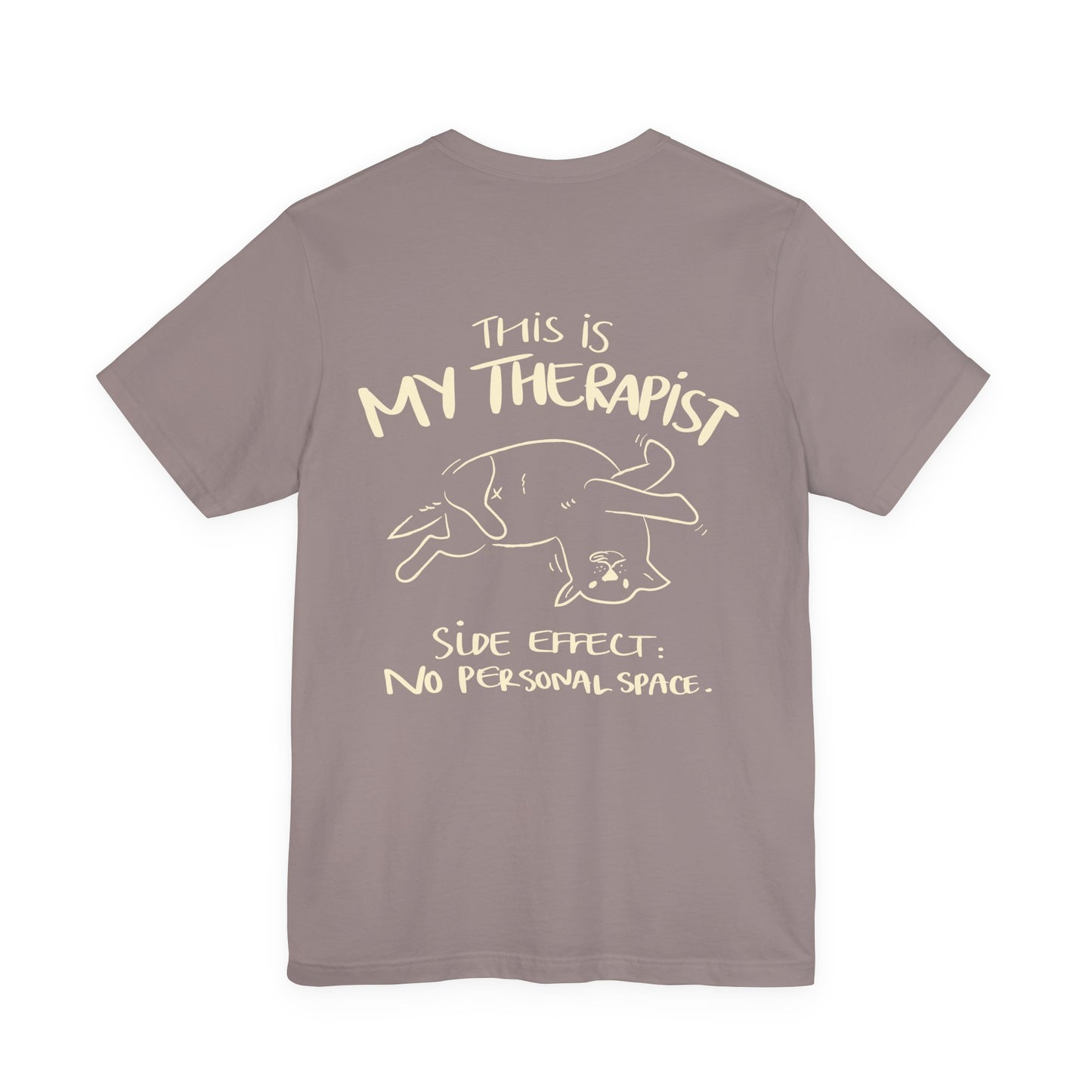 My Therapist Has No Personal Space Shirt | Funny Dog Lover Tee