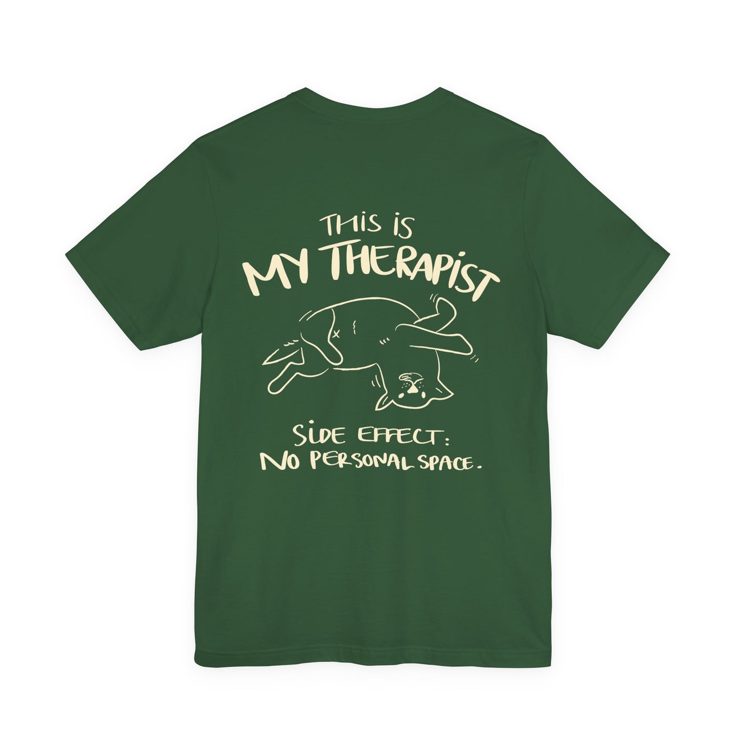 My Therapist Has No Personal Space Shirt | Funny Dog Lover Tee