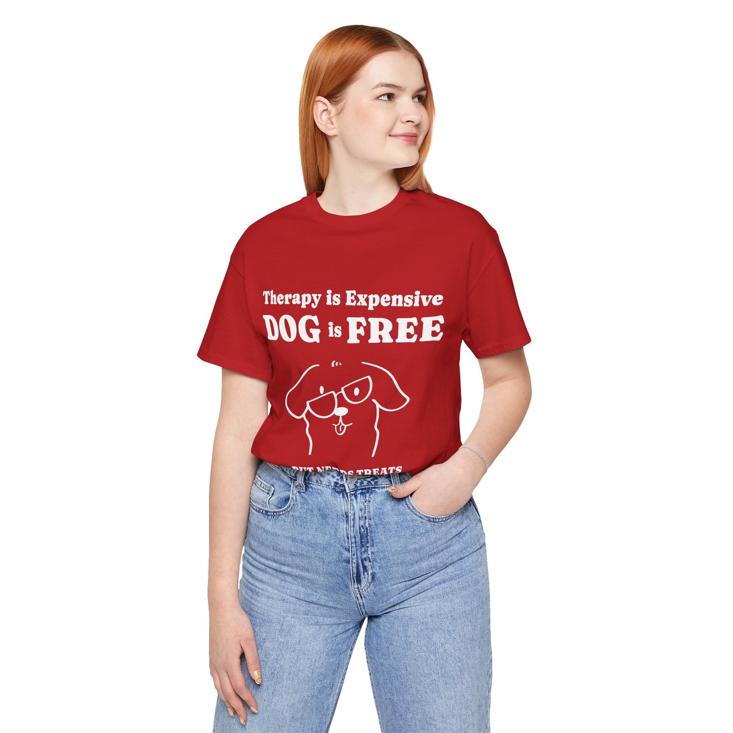 Cheaper Than Therapy But Needs Treats T-Shirt