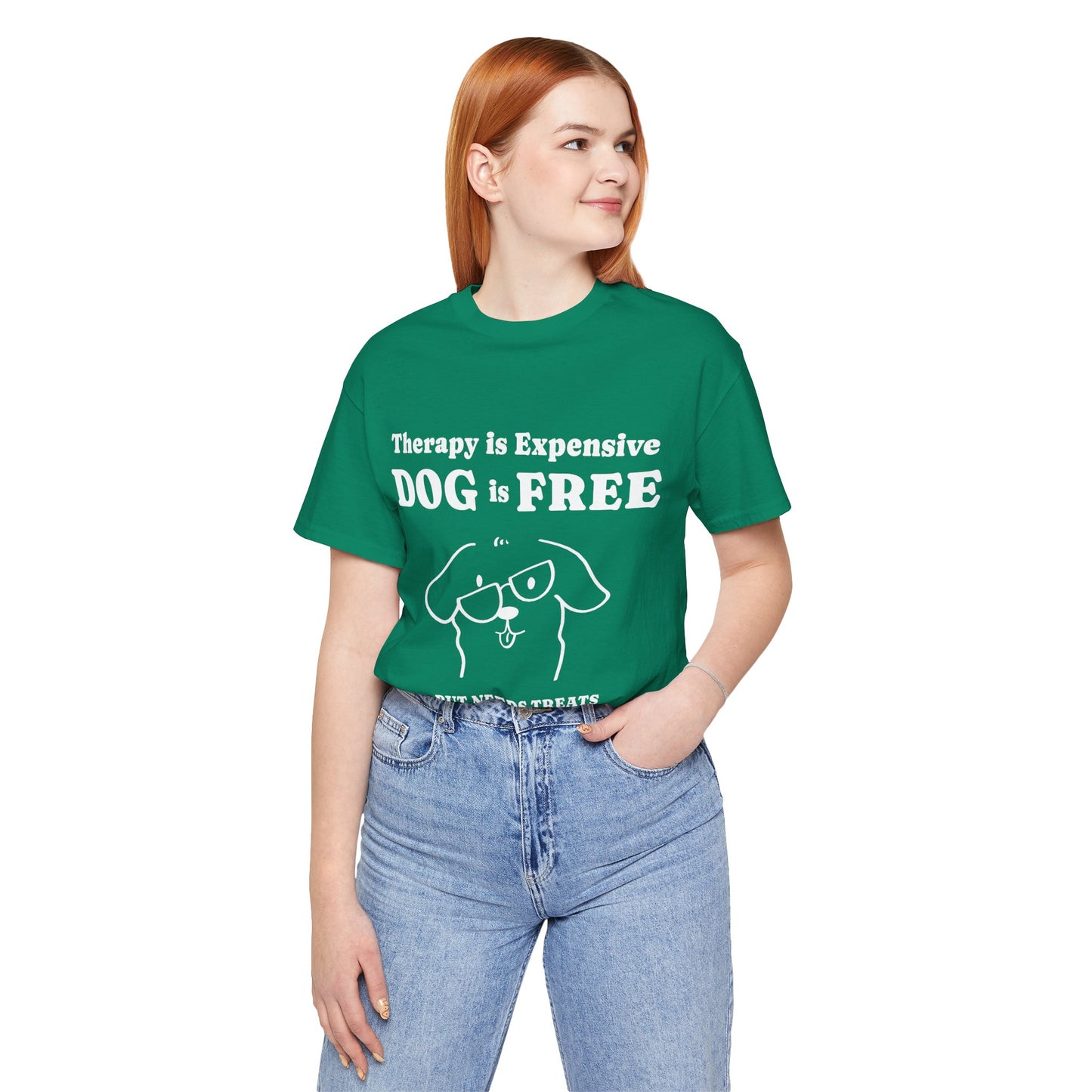 Cheaper Than Therapy But Needs Treats T-Shirt