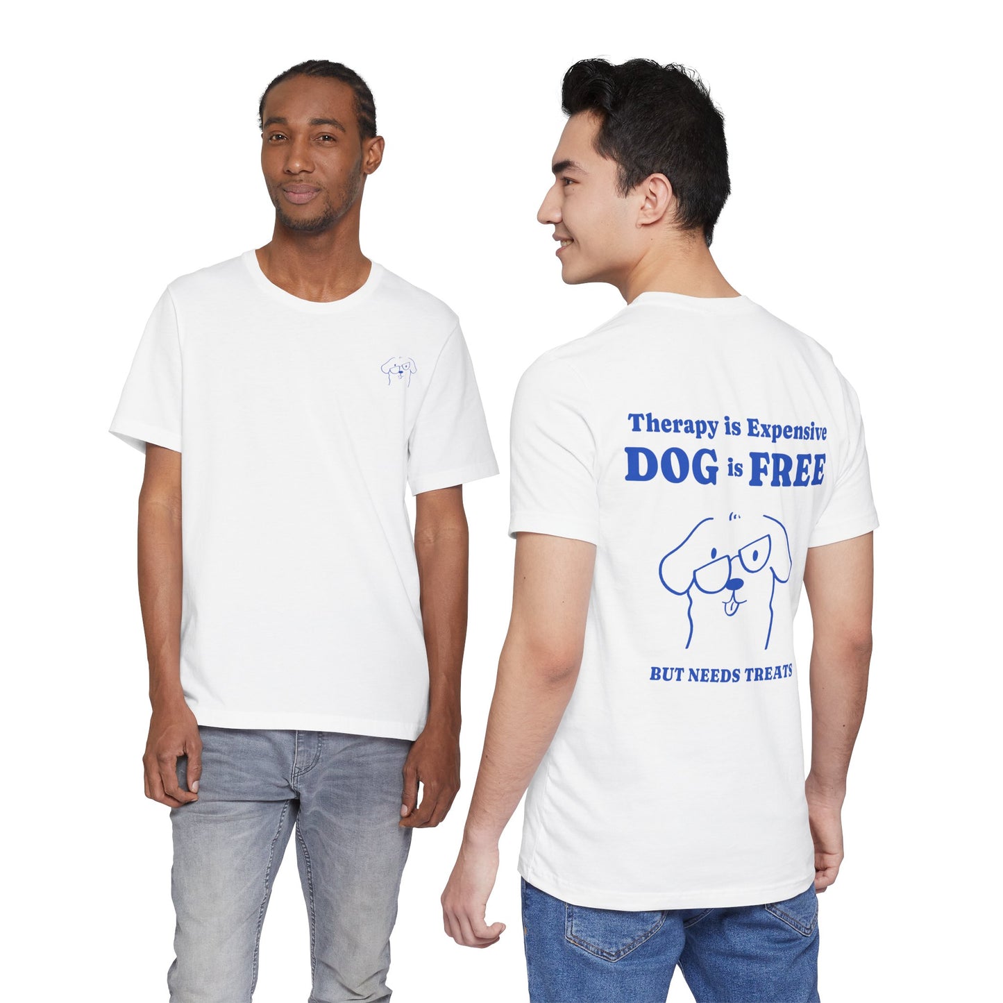 Therapy Is Expensive, Dog Is Free Tee